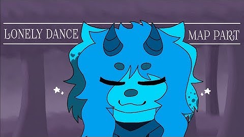 Lonely dance map part 14 (flipaclip)