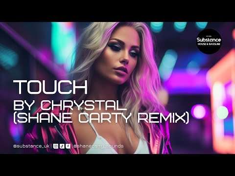 Chrystal - Touch (Shane Carty Remix)