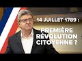 14 juillet 1789 : première Révolution citoyenne ? - #14Juillet