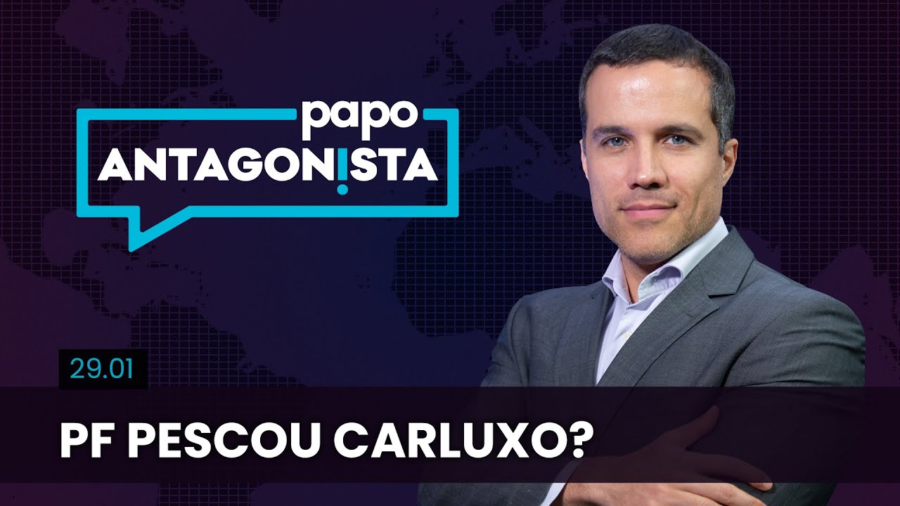 Papo Antagonista: PF pescou Carluxo? – 29/01