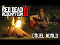 (Red Dead Redemption 2 Theme) Cruel World - Fingerstyle Guitar Cover | Josephine Alexandra