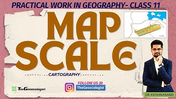 Map Scale - Chapter 2 - NCERT  Class 11  - TheGeoecologist