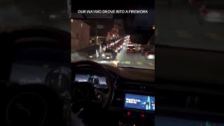 Waymo car seemingly drives through exploding firework