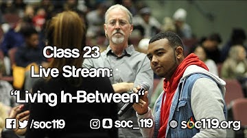 Living In-between | 19FA Class #23 Full Lecture