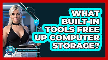 What Built-In Tools Free Up Computer Storage?