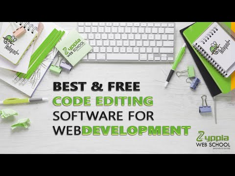 BEST & FREE Code Editor Software For Web Development 2019 | Zyppia Web School