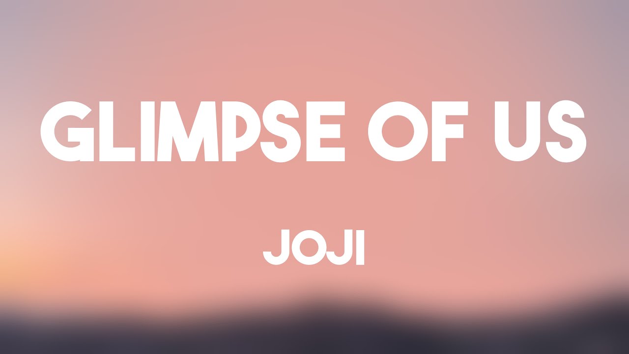 Glimpse Of Us Joji [Lyrics Video] 🌲 YouTube