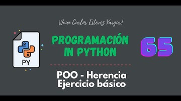 65. Curso Python || POO || Herencia Simple || Ejercicio 1
