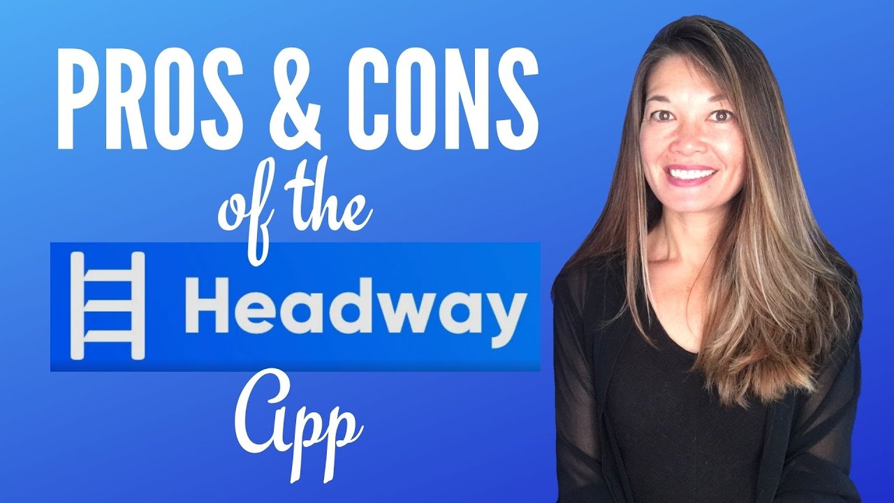 Pros And Cons Of The Headway App