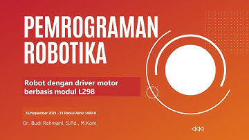 Pemrograman Robotika | Uji Robot dengan Driver L298 | Tek Informatika | STMIK BJB