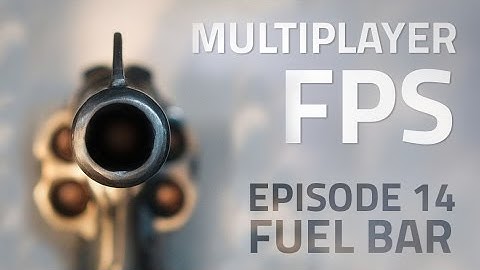 Making a Multiplayer FPS in Unity (E14. Fuel) - uNet Tutorial