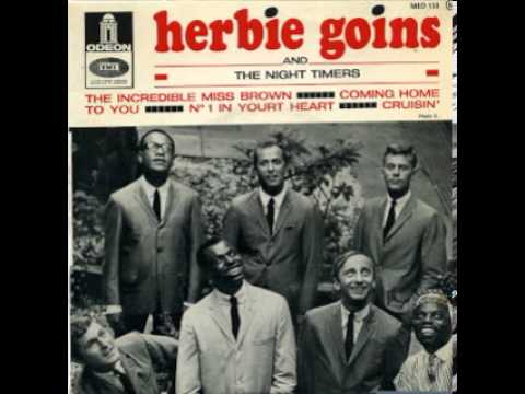 Herbie Goins & the Night-Timers - Incredible Miss Brown