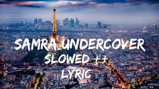 samra undercover slowed +± lyric Resimi