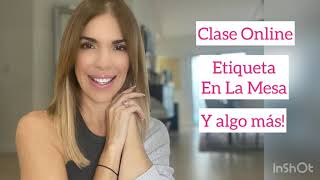 Primera clase online de Etiqueta en La Mesa