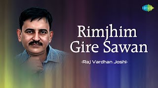 Rimjhim Gire Sawan  Raj Vardhan Joshi  Hindi Cover Song  Saregama Open Stage  Hindi 