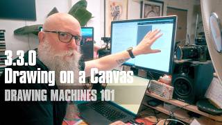 3.3.0 Previewing with Canvas | Drawing Machines 101