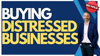 Robert Gale has Bought or Invested in Over 20 Distressed Businesses | How To Buy a Business