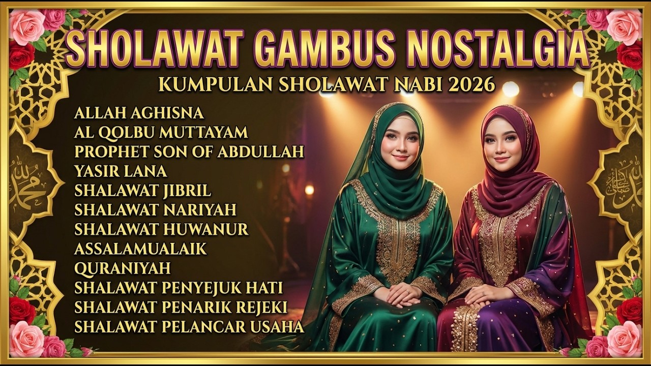 SHOLAWAT TERPOPULER 2026 ✨ Gambus Religi Terbaik Penyejuk Hati & Penarik Rezeki