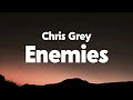 Chris Grey ENEMIES Lyrics