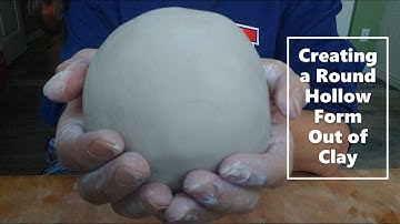 How to Combine Two Pinch Pots to Make a Round Hollow Form