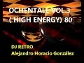 OCHENTALE VOL 3 (High Energy) 80 Dj Retro A.H.G