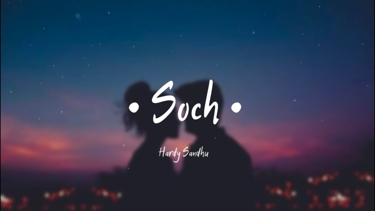 Hardy Sandhu   SochLyrics