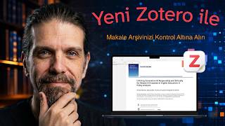 Makale Yönetimini Değiştirecek Ücretsiz Araç Zotero