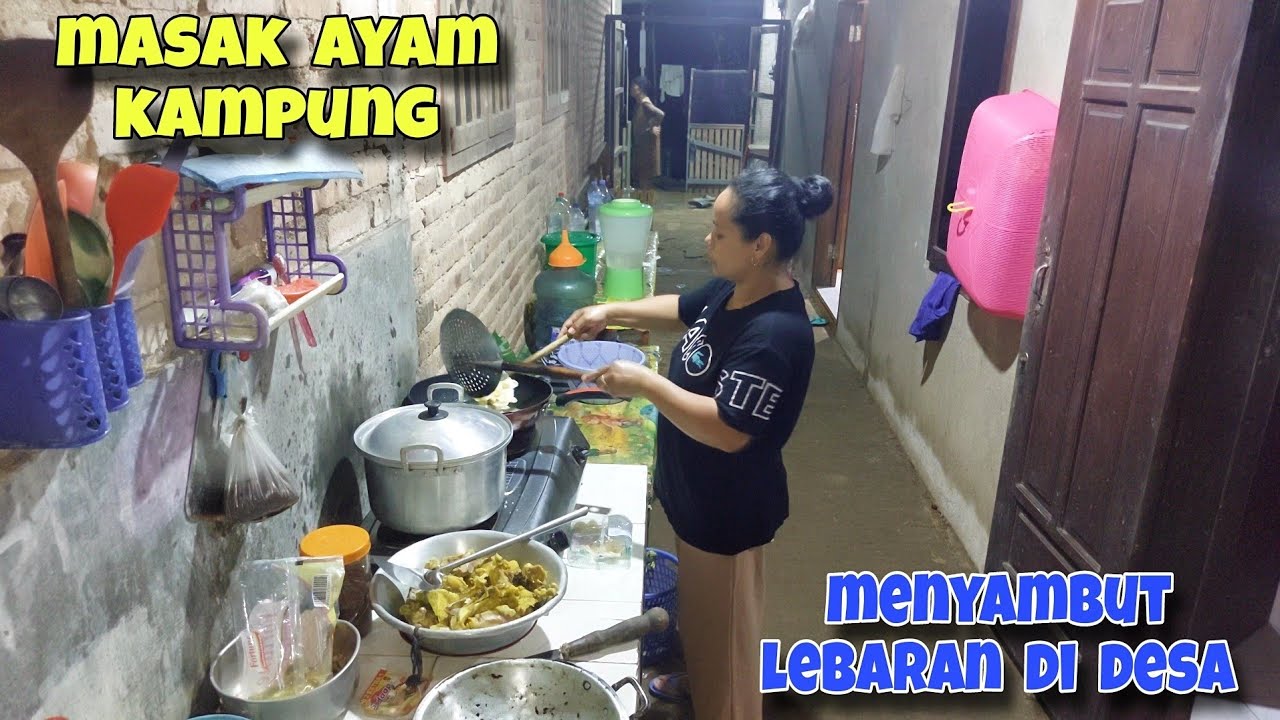 Masak besar menjelang idhul fitri di desa / malam takbiran di desaku