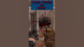LOST TAPES IN CSGO #shorts #fyp #csgo #cs2 #gaming #funny #gamer #trending #gamer