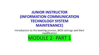 JUNIOR INSTRUCTOR ICT SYSTEM MAINTENANCE