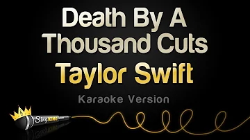 Taylor Swift - Death By A Thousand Cuts (Karaoke Version)