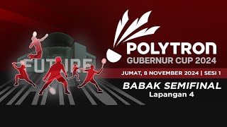 LAPANGAN 4 - SEMIFINAL (SESI 1) - POLYTRON GUBERNUR CUP 2024