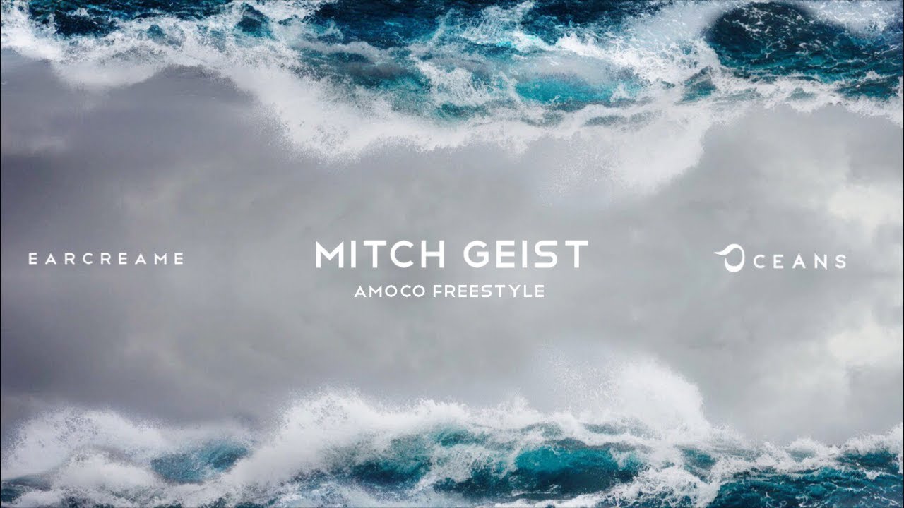 Watch Mitch Geist - Amoco Freestyle | OCEANS CONCEPT MIX on YouTube Watch Mitch Geist - Amoco Freestyle | OCEANS CONCEPT MIX on YouTube