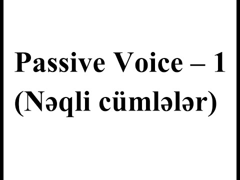 İngilis dili, Toplu 1,  Passive Voice (1)