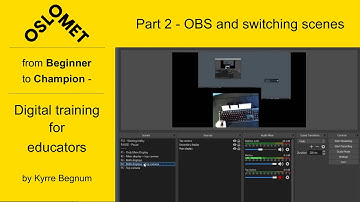Digital training for educators - Part 2: OBS and switching scenes