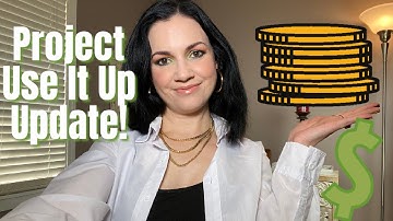 PROJECT USE IT UP 2021 UPDATE//How Much I’ve Spent and Used Up!