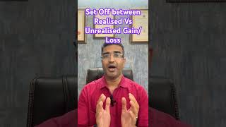 Set Off between Realised Vs Unrealised Gain/ Loss#sharemarket #incometax #itr #cadevarora #taxreturn