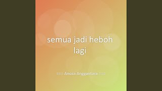 semua jadi heboh lagi