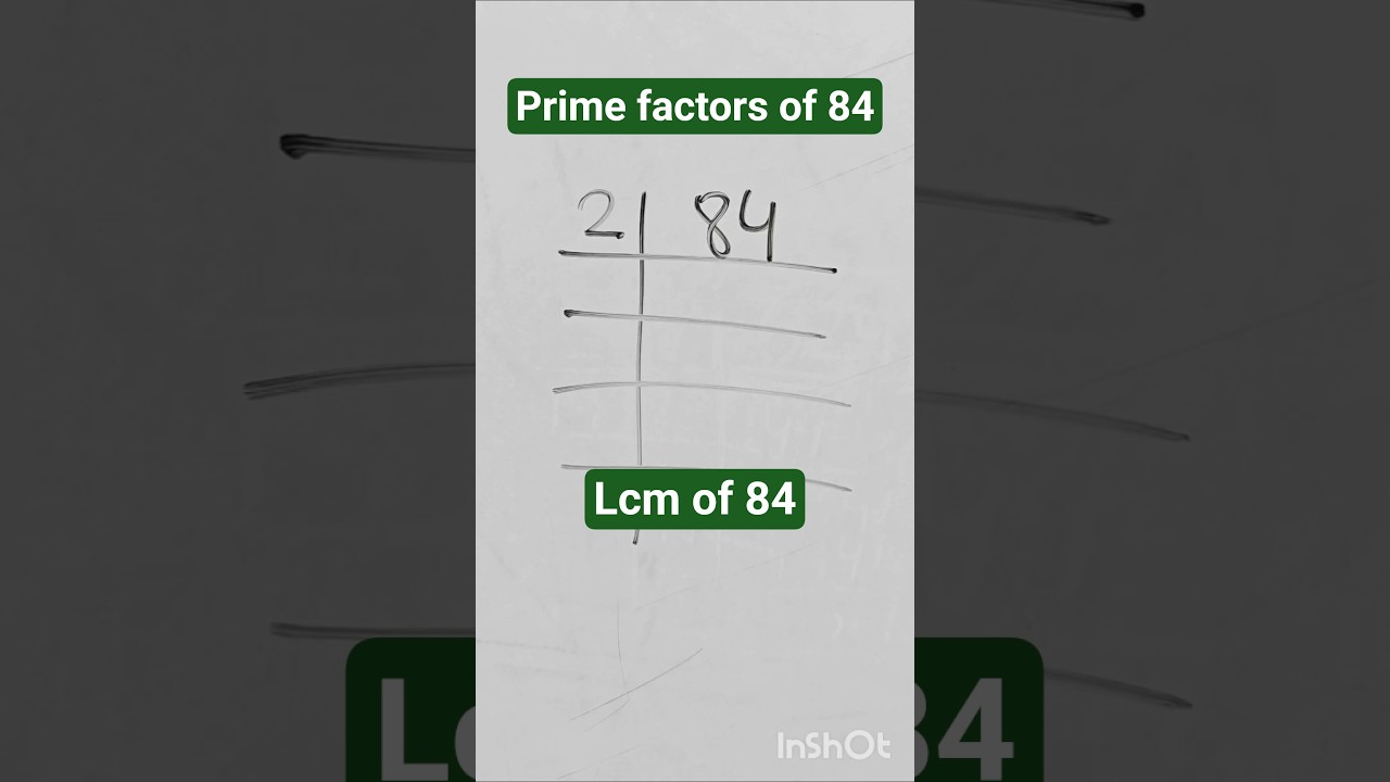 Prime factorization of 84 | lcm of 84 | 84 ka lcm