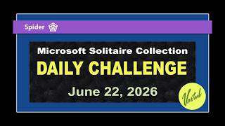 Microsoft Solitaire Collection | Daily Challenge June 22, 2026 | Spider Stack Challenge