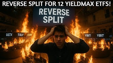 YieldMax ETFs Just Announced Reverse Splits on 12 ETFs — What This Means!?