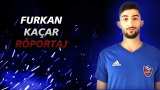 ÖZEL RÖPORTAJ: FURKAN KAÇAR  - KARABÜKSPOR NEDEN BATTI ?