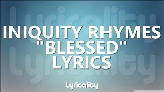 Watch Iniquity Rhymes Blessed video