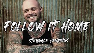 Struggle Jennings - Follow It Home (Song)