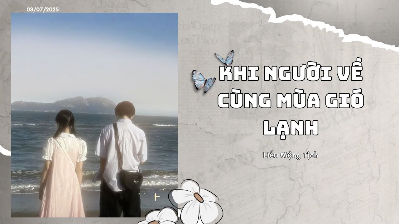 [Truyện Audio] || Khi Người Về Cùng Mùa Gió Lạnh || Liễu Mộng Tịch