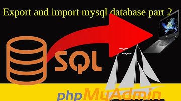 How to Export and import mysql database using php myadmin part 2