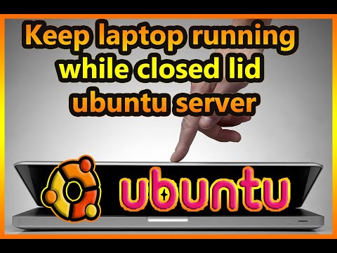 Keep laptop running while closed lid - ubuntu server - how to - short tutorial