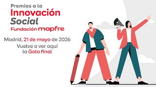 Gala final novena edición Premios a la Innovación Social Fundación Mapfre