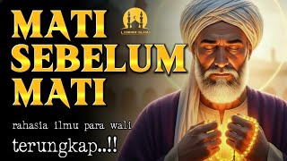 Download Lagu MATI SEBELUM MATI – RAHASIA TERTINGGI DALAM TASAWUF MP3