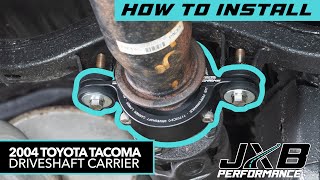 Toyota Tacoma Driveshaft Carrier Install DIY | JXB Performance (TYT03A0)